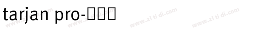 tarjan pro字体转换
